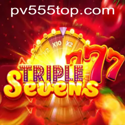 Exploring the Excitement of 777TripleSeven and the Key Feature PV555