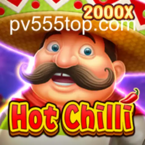 Discover the Thrilling World of HotChilli with PV555