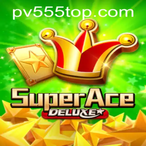 SuperAceDeluxe: A Thrilling New Adventure with a Twist Featuring PV555