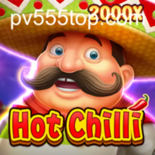 Discover the Thrilling World of HotChilli with PV555