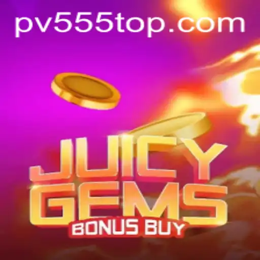 Discover the Thrills of JuicyGemsBonusBuy: Unveiling Secrets Behind the PV555 Code