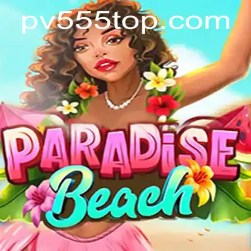 ParadiseBeach: Explore the Tropical Oasis with the Exciting Keyword PV555