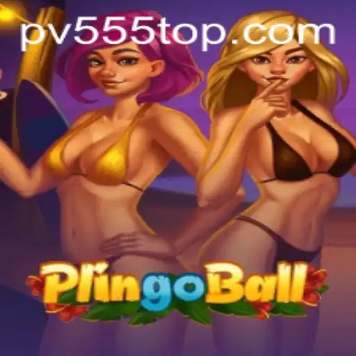 Discovering the Excitement of Plingoball: A Deep Dive into the Intriguing World of PV555